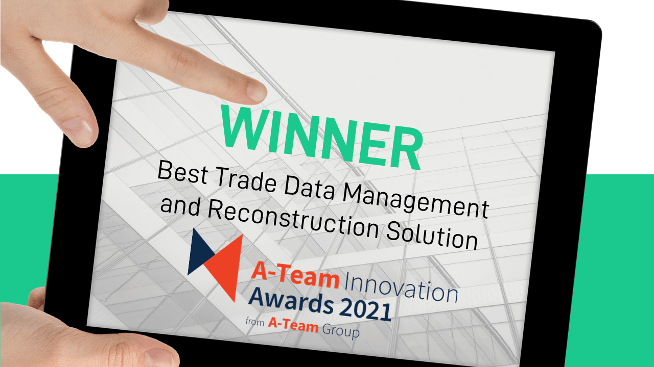 Best Trade Data Management and Reconstruction Solution 2021