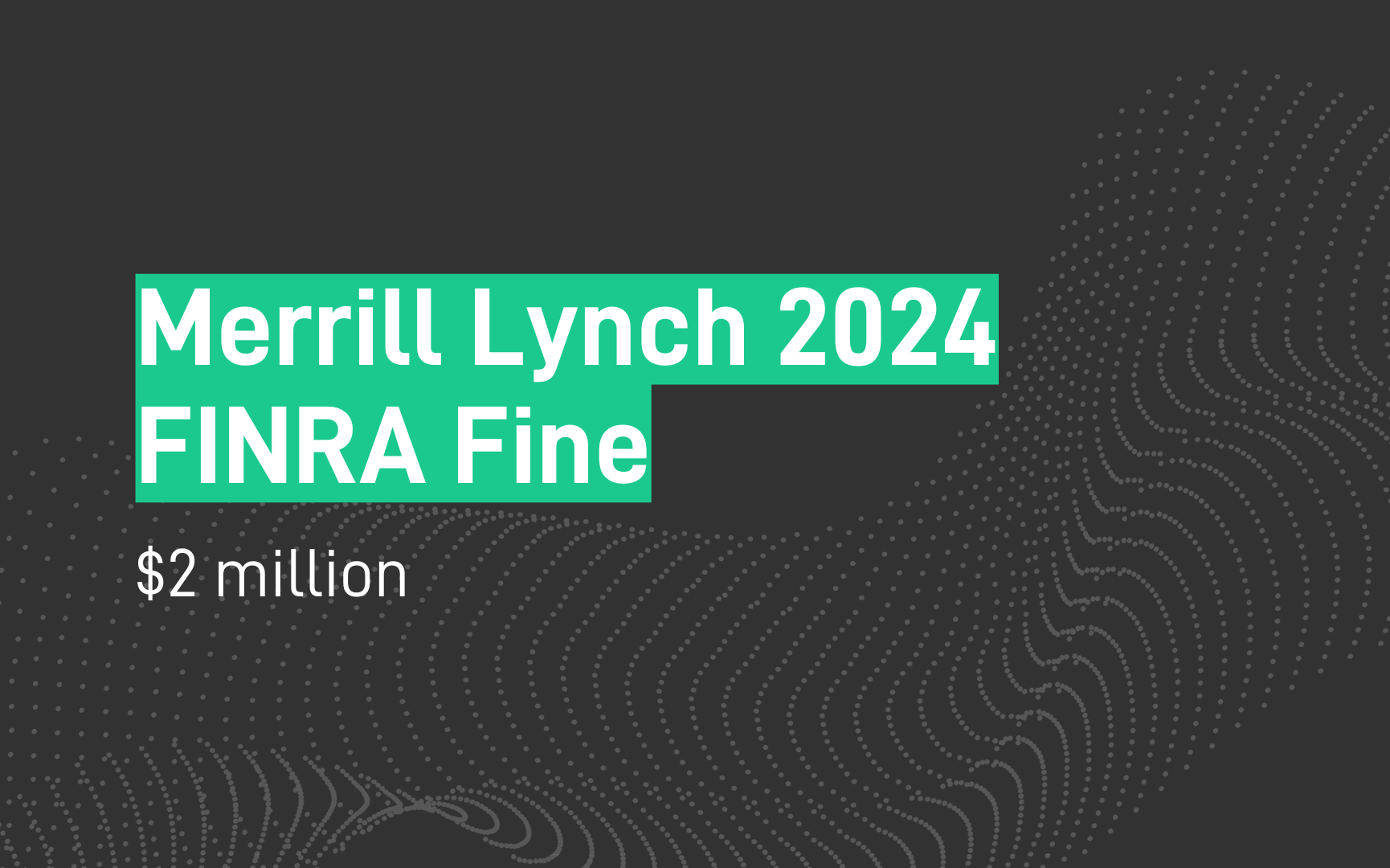 Merrill Lynch 2024 FINRA Fine $2m