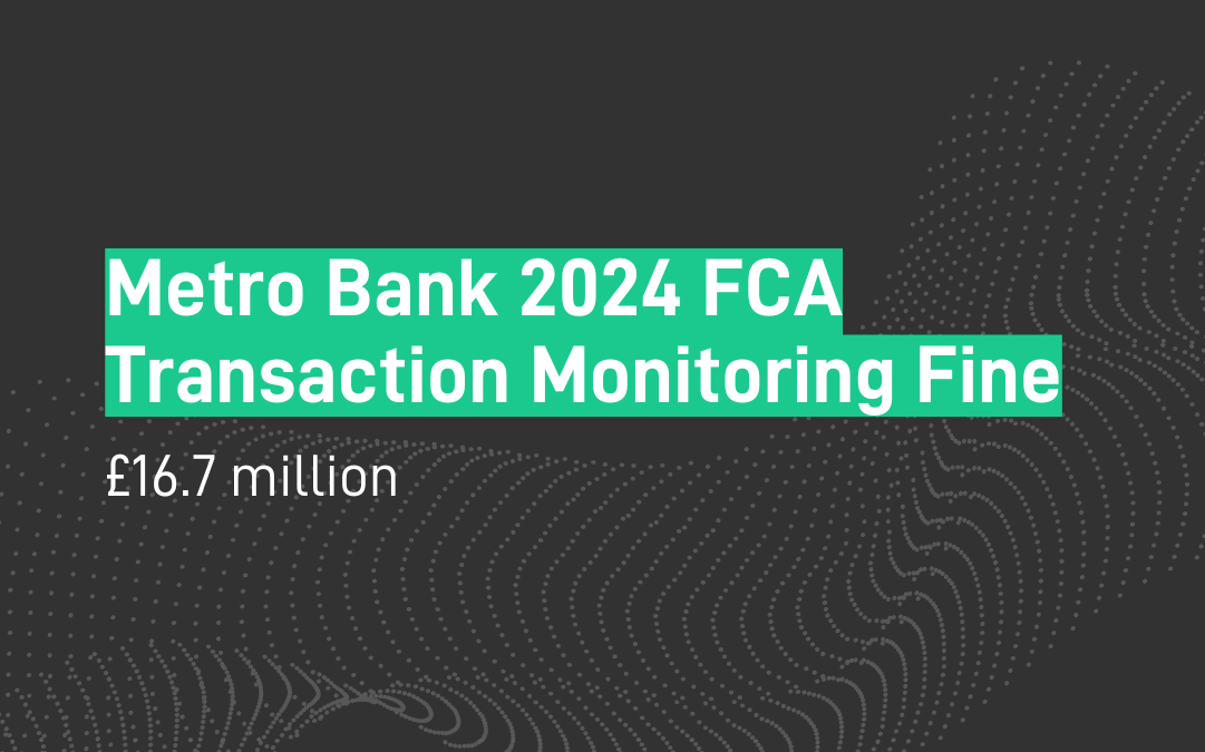 Metro Bank Fine - £16.7m - Inadequate Transaction Monitoring - FCA